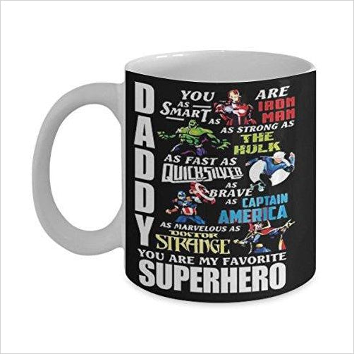 Daddy you are my favorite super hero - Coffee Mug - Gifteee. Find cool & unique gifts for men, women and kids