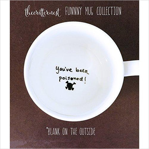 You Have Just Been Poisoned Mug - Gifteee Unique & Unusual gifts, Cool gift ideas
