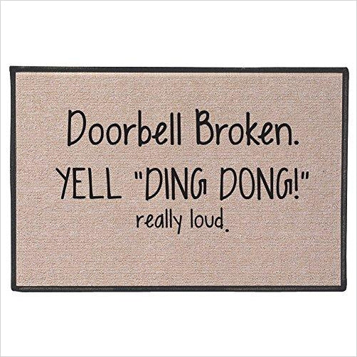 Doorbell Broken Yell Ding Dong! Really Loud Doormat - Gifteee. Find cool & unique gifts for men, women and kids