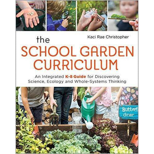 The School Garden Curriculum: An Integrated K-8 Guide - Gifteee. Find cool & unique gifts for men, women and kids