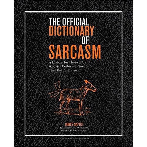 The Official Dictionary of Sarcasm - Gifteee Unique & Unusual gifts, Cool gift ideas