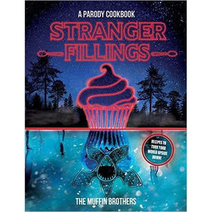 Stranger Fillings: A Parody Cookbook - Gifteee Unique & Unusual gifts, Cool gift ideas