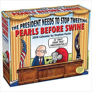 Pearls Before Swine 2019 Day-to-Day Calendar: The President Needs to Stop Tweeting - Gifteee. Find cool & unique gifts for men, women and kids
