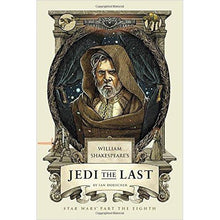 Load image into Gallery viewer, William Shakespeare&#39;s Jedi the Last: Star Wars Part the Eighth - Gifteee. Find cool &amp; unique gifts for men, women and kids
