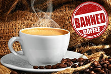 Load image into Gallery viewer, Banned Coffee Ground World&#39;s Strongest Coffee - Gifteee Unique &amp; Unusual gifts, Cool gift ideas
