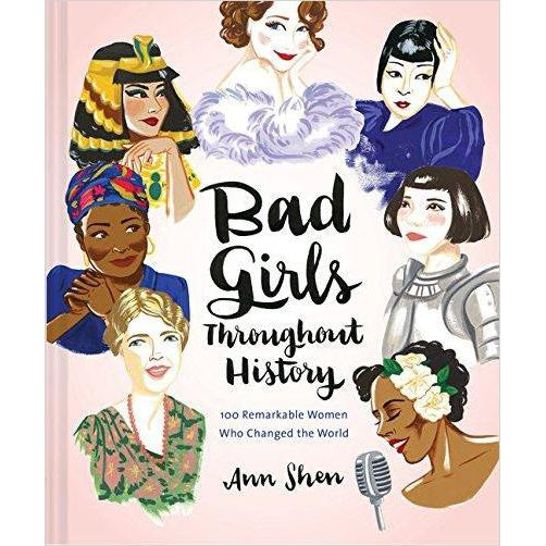 Bad Girls Throughout History: 100 Remarkable Women Who Changed the World - Gifteee Unique & Unusual gifts, Cool gift ideas