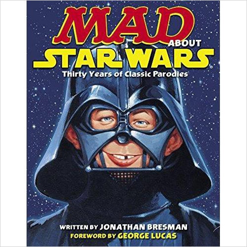 MAD About Star Wars: Thirty Years of Classic Parodies - Gifteee. Find cool & unique gifts for men, women and kids