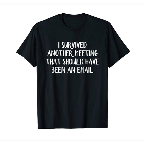 I survived another meeting that should have been an email - Gifteee. Find cool & unique gifts for men, women and kids